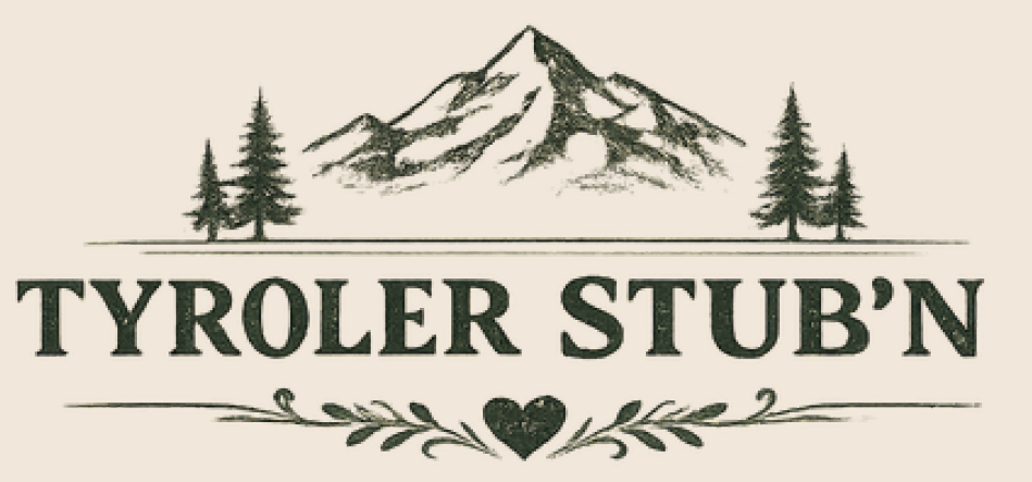 Tyroler Stub´n